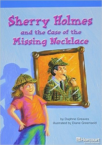 Storytown: On Level Reader 5-Pack Grade 3 Sherry Holmes and the Case of the Missing Necklace