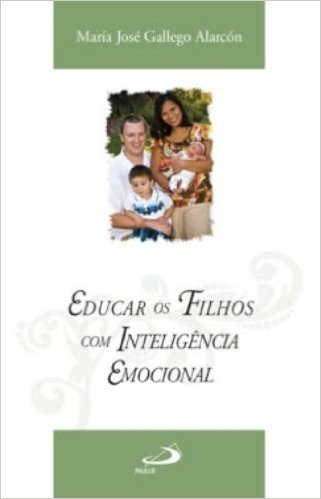 Educar Os Filhos Com Inteligencia Emocional