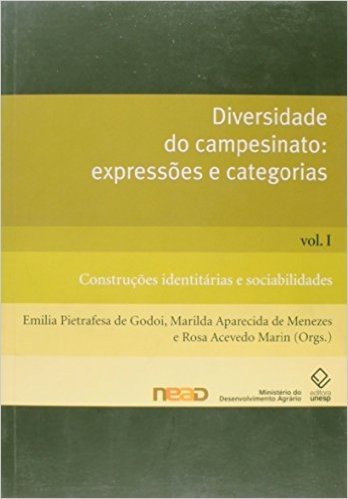 Diversidade No Campesinato. Expressoes E Categorias. Construçoes Identitarias E Sociabilidades - Volume 1