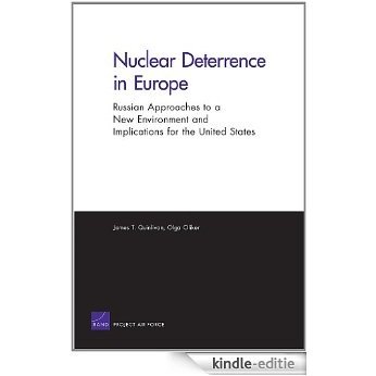 Nuclear Deterrence in Europe: Russian Approaches to a New Environment and Implications for the United States [Kindle-editie]