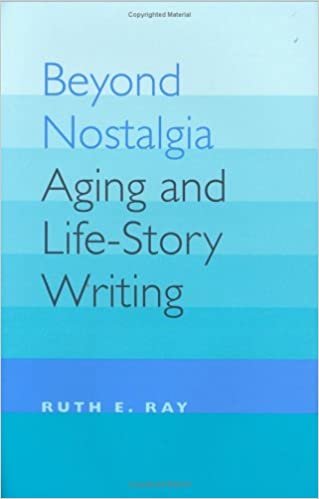 indir Beyond Nostalgia: Aging and Life-story Writing (Age Studies)