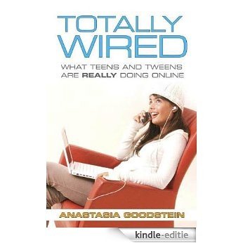 Totally Wired: What Teens and Tweens Are Really Doing Online [Kindle-editie] beoordelingen