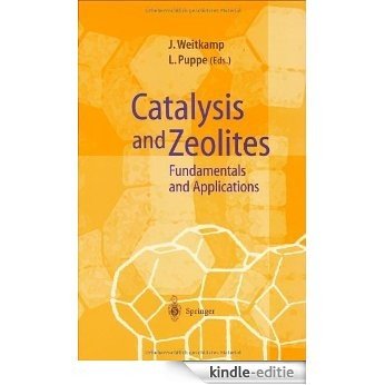 Catalysis and Zeolites: Fundamentals and Applications [Kindle-editie]