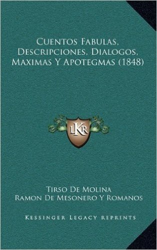 Cuentos Fabulas, Descripciones, Dialogos, Maximas y Apotegmas (1848)
