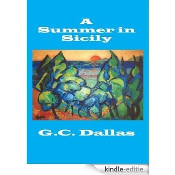 A Summer in Sicily (books by G.C. Dallas) (English Edition) [Kindle-editie] beoordelingen