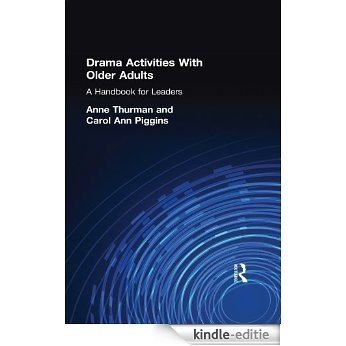 Drama Activities With Older Adults: A Handbook for Leaders [Kindle-editie]