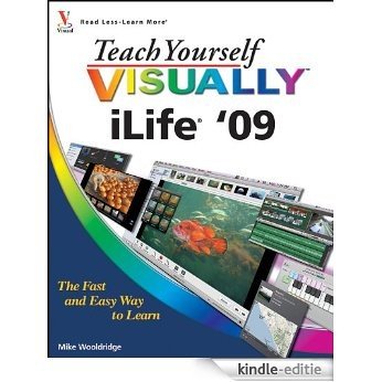 Teach Yourself VISUALLY iLife '09 (Teach Yourself VISUALLY (Tech)) [Kindle-editie]