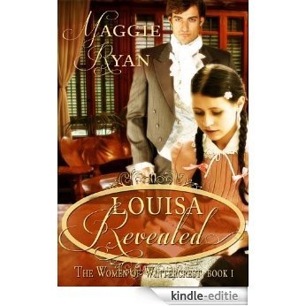 Louisa Revealed (The Women of Wintercrest Book 1) (English Edition) [Kindle-editie]