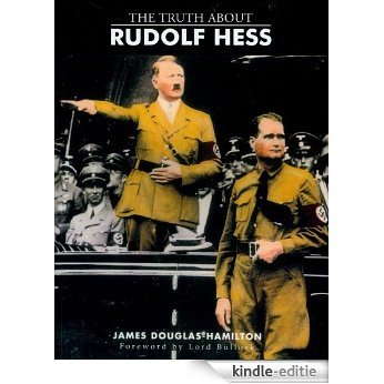 The Truth About Rudolf Hess [Kindle-editie] beoordelingen