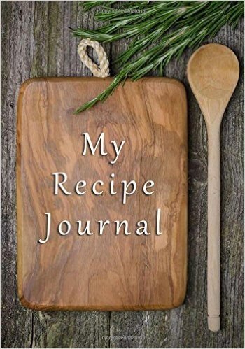 My Recipe Journal: Blank Cookbook, 7 X 10, 111 Pages