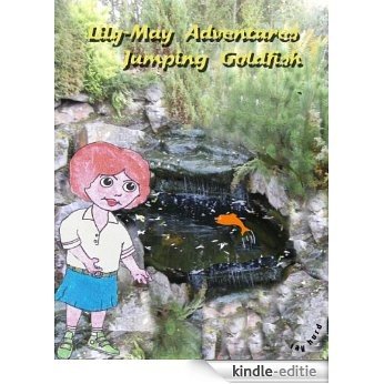 Lily-May Adventures The Jumping Goldfish (English Edition) [Kindle-editie]