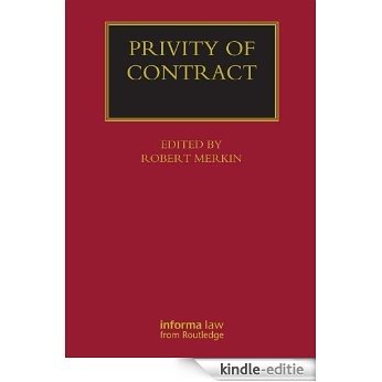 Privity of Contract: The Impact of the Contracts (Right of Third Parties) Act 1999: The Impact of the Contracts (Rights of Third Party Acts) (Lloyd's Commercial Law Library) [Kindle-editie]