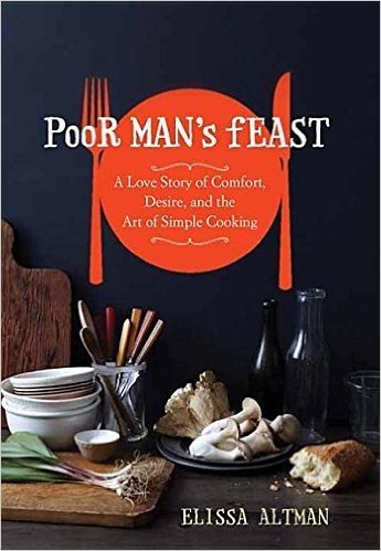 Poor Man's Feast: A Love Story of Comfort, Desire, and the Art of Simple Cooking baixar
