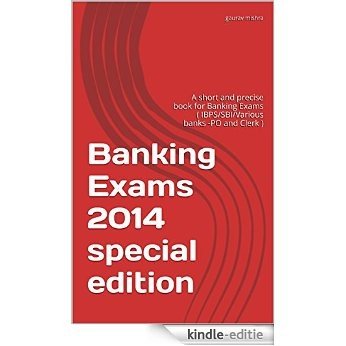 Banking Exams 2014 special edition: A short and precise book for Banking Exams ( IBPS/SBI/Various banks -PO and Clerk ) (English Edition) [Kindle-editie] beoordelingen