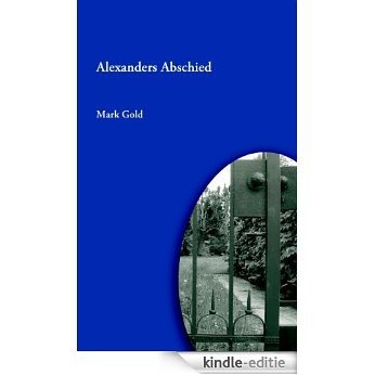 Alexanders Abschied [Kindle-editie]