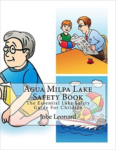 Agua Milpa Lake Safety Book: The Essential Lake Safety Guide For Children (English Edition)