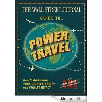 The Wall Street Journal Guide to Power Travel [Kindle-editie]