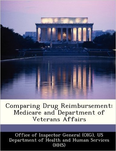 Comparing Drug Reimbursement: Medicare and Department of Veterans Affairs