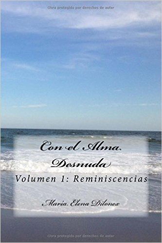 Con El Alma Desnuda: Volumen 1: Reminiscencias