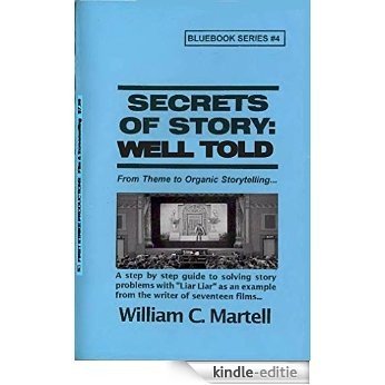 Secrets Of Story: Well Told (Screenwriting Blue Books Book 4) (English Edition) [Kindle-editie]