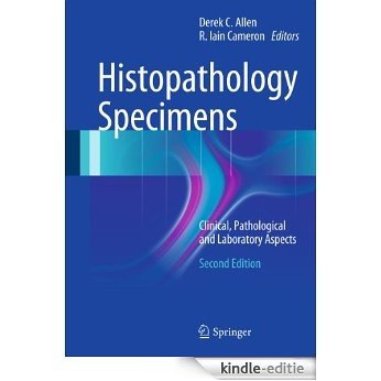 Histopathology Specimens: Clinical, Pathological and Laboratory Aspects [Kindle-editie]