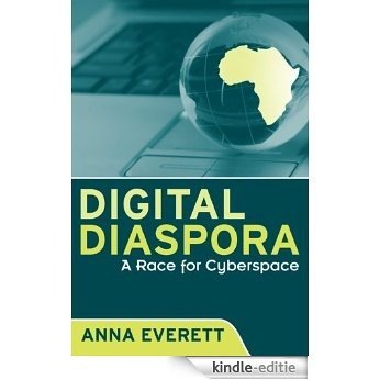 Digital Diaspora: A Race for Cyberspace (SUNY series, Cultural Studies in Cinema/Video) [Kindle-editie]