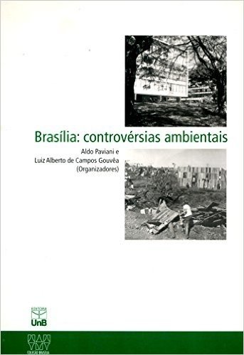 Brasília. Controvérsias Ambientais