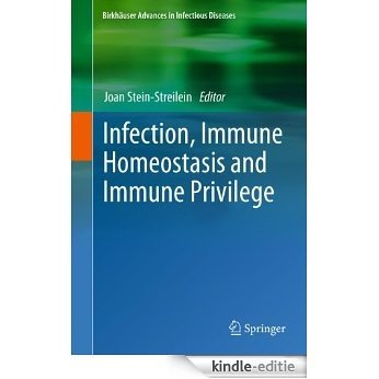 Infection, Immune Homeostasis and Immune Privilege (Birkhäuser Advances in Infectious Diseases) [Kindle-editie]