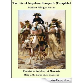 The Life of Napoleon Bonaparte [Kindle-editie]