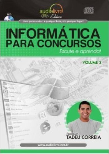 Informática Para Concursos - Audiolivro. Volume 3