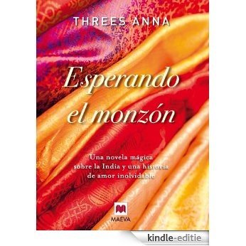 Esperando el monzón (Grandes Novelas) [Kindle-editie]