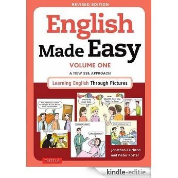 English Made Easy Volume One: A New ESL Approach: Learning English Through Pictures: 1 [Kindle-editie]