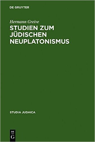 Studien Zum Judischen Neuplatonismus: Die Religionsphilosophie Des Abraham Ibn Ezra