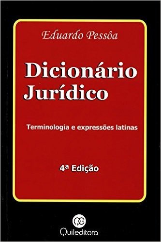 Dicionário Jurídico-Terminologia E Expressões Latinas
