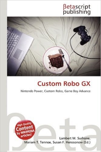 Custom Robo Gx