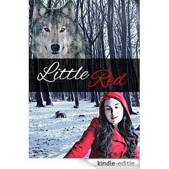 Little Red: Through the Wolven Woods (English Edition) [Kindle-editie]