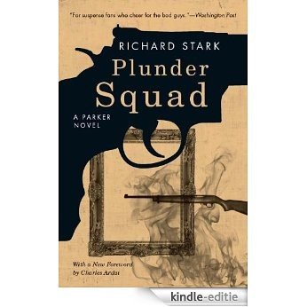 Plunder Squad: A Parker Novel (Parker Novels) [Kindle-editie]