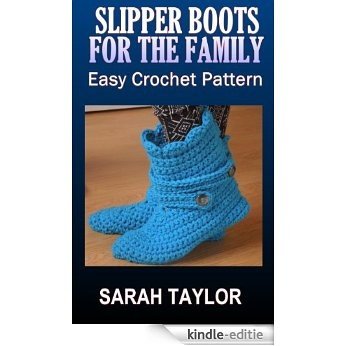 Slipper Boots For The Family - Easy Crochet Pattern (English Edition) [Kindle-editie]