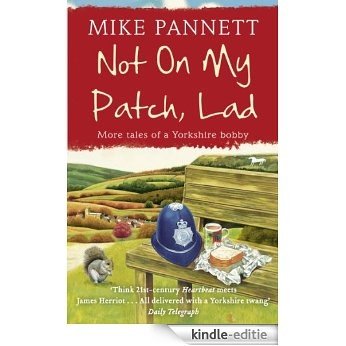 Not On My Patch, Lad (English Edition) [Kindle-editie] beoordelingen
