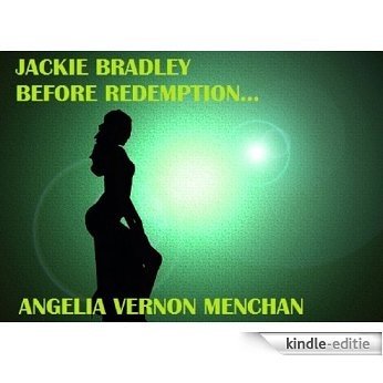 JACKIE BRADLEY: BEFORE REDEMPTION (English Edition) [Kindle-editie]