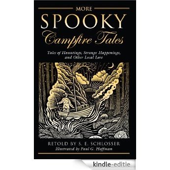 More Spooky Campfire Tales: Tales of Hauntings, Strange Happenings, and Other Local Lore [Kindle-editie] beoordelingen