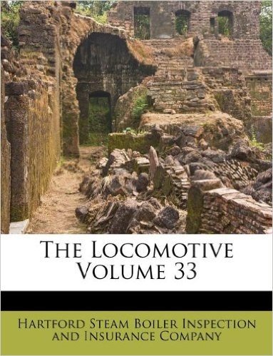 The Locomotive Volume 33