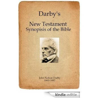 Darby's New Testament Synopsis of the Bible (English Edition) [Kindle-editie]