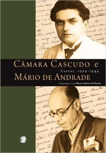 Câmara Cascudo e Mário de Andrade. Cartas. 1924-1945