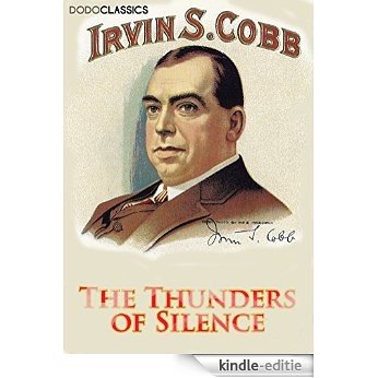 The Thunders of Silence (Irvin S Cobb Collection) (English Edition) [Kindle-editie] beoordelingen
