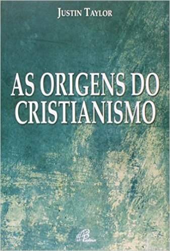 As Origens Do Cristianismo