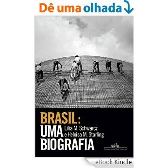 Brasil: Uma biografia [eBook Kindle]