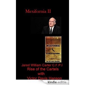 Mexifornia II: Rise of the Cartels with Victor Davis Hanson (English Edition) [Kindle-editie]