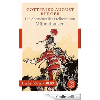Die Abenteuer des Freiherrn von Münchhausen (Fischer Klassik Plus 10) (German Edition) [Kindle-editie]