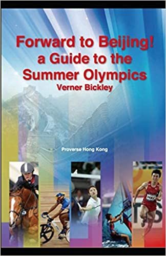 Forward to Beijing: A Guide to the Summer Olympics